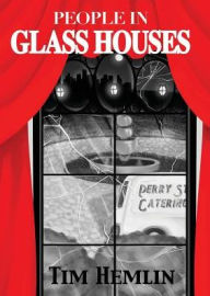 Title: People in Glass Houses, Author: Tim Hemlin