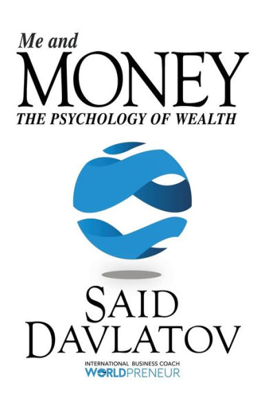 Me and Money: The Psychology of Wealth