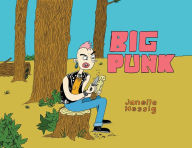 Title: Big Punk, Author: Janelle Hessig