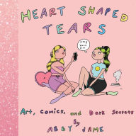 Read and download books Heart Shaped Tears: Art, Comics and Dark Secrets RTF MOBI by Abby Jame English version