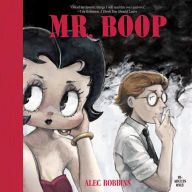 Free downloadable ebook pdf Mr. Boop 9781945509803 English version by Alec Robbins PDB