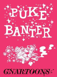 Title: Puke Banter, Author: James the Stanton