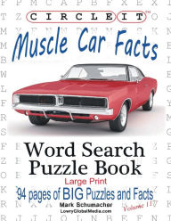 Title: Circle It Muscle Car Facts: Large Print Word Search Puzzle Book, Author: Lowry Global Media LLC