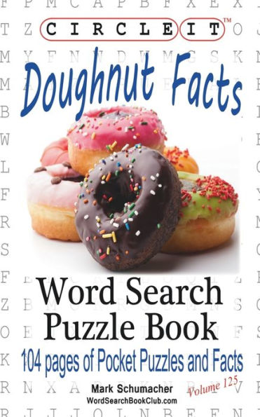 Circle It, Doughnut / Donut Facts, Word Search, Puzzle Book