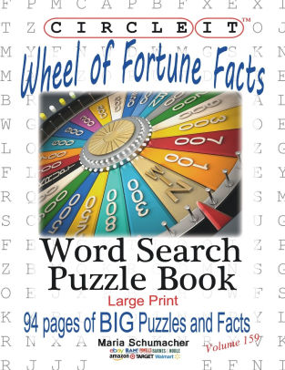 Circle It Wheel Of Fortune Facts Word Search Puzzle Book By Lowry Global Media Llc Maria Schumacher Paperback Barnes Noble