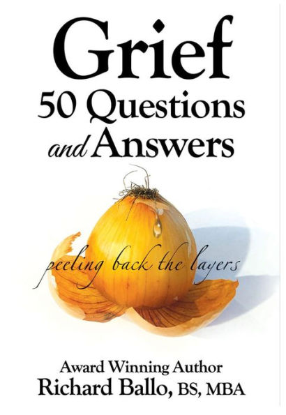 Grief 50 Questions and Answers: Peeling back the layers