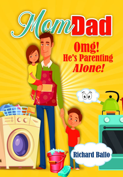MomDad: OMG! He's Parenting Alone!