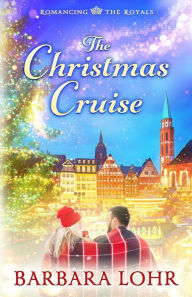 Title: The Christmas Cruise, Author: Barbara Lohr