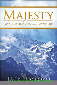 Title: Majesty: God Enthroned in Our Worship, Author: Jack Hayford