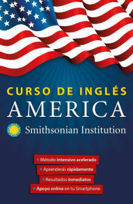 Title: Curso de inglés América. Smithsonian. Inglés en 100 días / America English Course by Smithsonian, Author: Inglés en 100 días