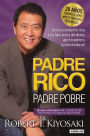 Padre rico, padre pobre (Edición 20 aniversario): Qué les enseñan los ricos a sus hijos acerca del dinero ¡que los pobres y la clase media no! / Rich Dad Poor Dad