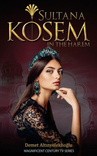 Sultana Kosem: In The Harem