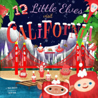 Title: 12 Little Elves Visit California, Author: Trish Madson