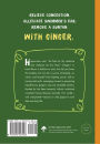 Alternative view 4 of 101 Amazing Uses For Ginger: Reduce Muscle Pain, Fight Motion Sickness, Heal the Common Cold and 98 More!