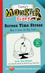 Alternative view 1 of Timmy's Monster Diary: Screen Time Stress (But I Tame It, Big Time)