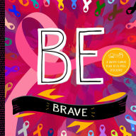 Title: BE Brave, Author: Trish Madson