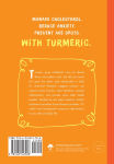 Alternative view 3 of 101 Amazing Uses for Turmeric: Reduce joint pain, soothe your stomach, make a delicious dinner, and 98 more!