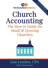 Title: Church Accounting: The How To Guide for Small & Growing Churches, Author: Vickey Richardson
