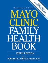 Title: Mayo Clinic Family Health Book, 5th Edition, Author: Scott C. Litin M.D.