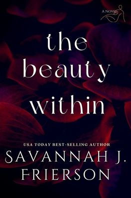 The Beauty Within: An Enemies to Lovers Romance