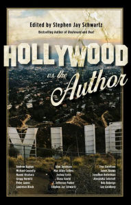 Title: Hollywood vs. The Author, Author: Stephen Jay Schwartz