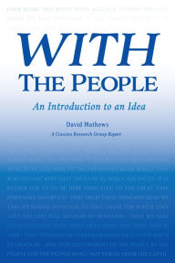 Title: With the People: An Introduction to an Idea, Author: David Mathews