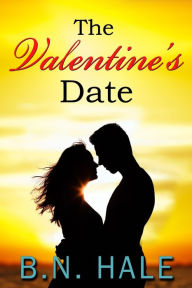 Title: The Valentine's Date, Author: B N Hale