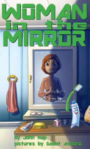 Title: Woman in the Mirror, Author: John Rap