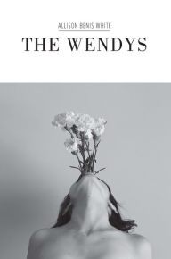 Title: The Wendys, Author: Allison Benis White