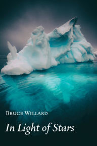 Title: In Light of Stars, Author: Bruce Willard