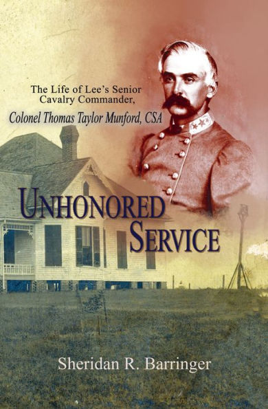 Barnes and Noble Unhonored Service: The Life of Lee's Senior Cavalry ...