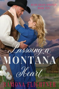 Title: Lassoing A Montana Heart, Author: Ramona Flightner