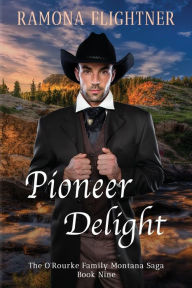 Title: Pioneer Delight, Author: Ramona Flightner
