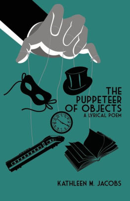 The Puppeteer of Objects: A Lyrical Poem