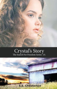 Title: Crystal's Story, Author: S.E. Chesterton