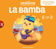 Title: Canticos La Bamba: Bilingual Nursery Rhymes, Author: Susie Jaramillo