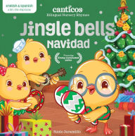 Title: Canticos Jingle Bells / Navidad: Bilingual Nursery Rhymes, Author: Susie Jaramillo