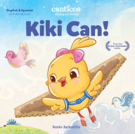 Title: Canticos Kiki Can!: Bilingual Firsts, Author: Susie Jaramillo