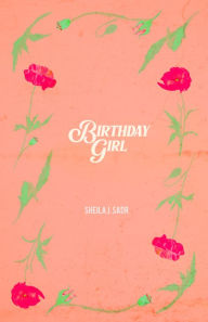 Ebooks free download txt format Birthday Girl English version by Sheila J. Sadr