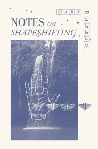 Online download audio books Notes on Shapeshifting by Gabi Abrão, Gabi Abrão FB2 RTF 9781945649820 in English