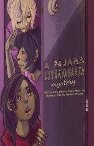 Title: A Pajama Extravaganza Mystery, Author: Domanique Prather