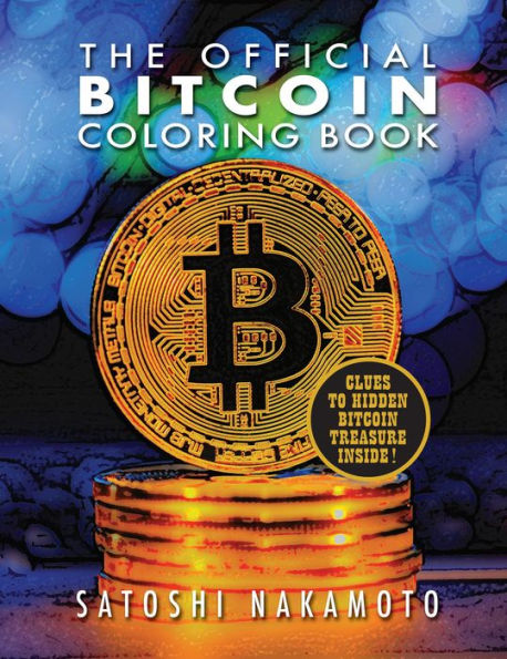 The Official Bitcoin Coloring Book By Satoshi Nakamoto Paperback