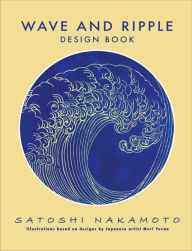 Ebook torrent download Wave and Ripple Design Book by Satoshi Nakamoto, Mori Yuzan 9781945652035