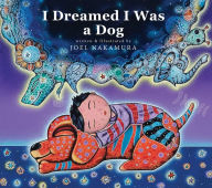 Title: I Dreamed I Was A Dog, Author: Joel Nakamura