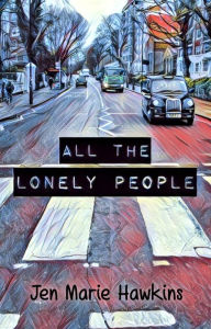 Title: All the Lonely People, Author: Jen Marie Hawkins