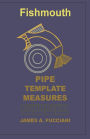 Fishmouth Pipe Template Measures