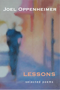 Title: Lessons: Selected Poems, Author: Joel Oppenheimer