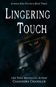 Title: Lingering Touch, Author: Cassandra Chandler
