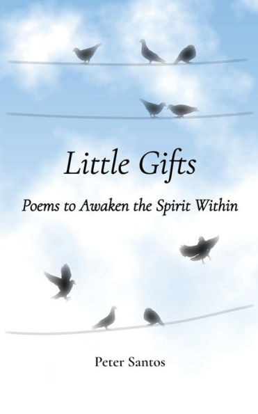 Little Gifts: Poems to Awaken the Spirit Within