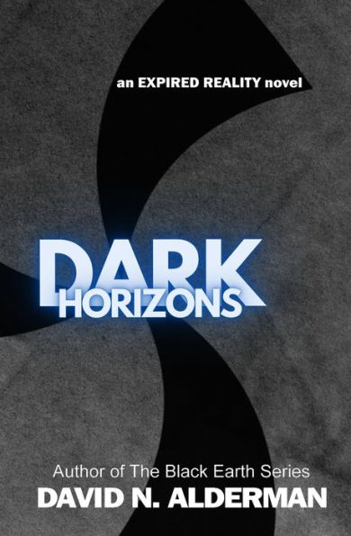 Dark Horizons: an Expired Reality novel